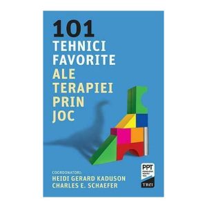 101 tehnici favorite ale terapiei prin joc