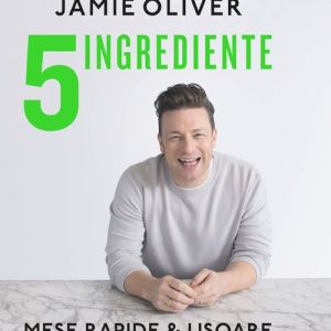 5 ingrediente. Mese rapide & usoare
