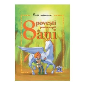8 povesti pentru copiii de 8 ani