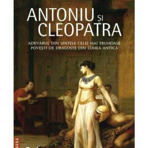 ANTONIU si CLEOPATRA