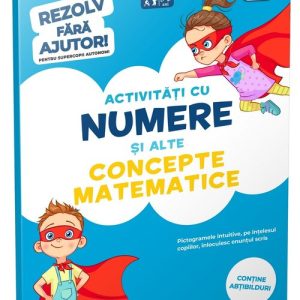 Activitati cu numere si alte concepte matematice • 3-5 ani