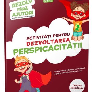 Activitati pentru dezvoltarea perspicacitatii • 3-5 ani