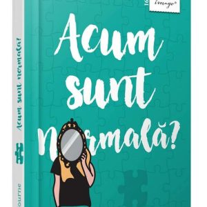 Acum sunt normala?