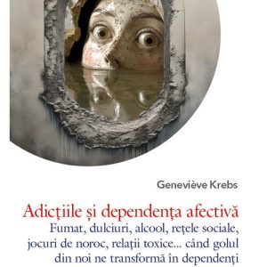 Adictiile si dependenta afectiva