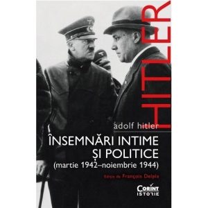 Adolf Hitler. Insemnari intime si politice (vol.2)