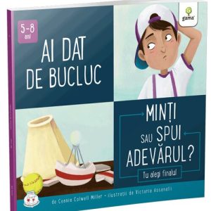 Ai dat de bucluc. Minti sau spui adevarul?