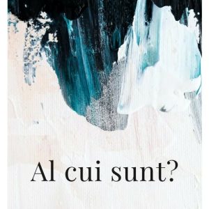 Al cui sunt?