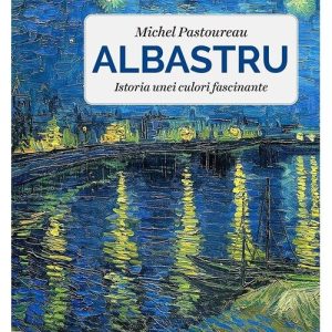 Albastru. Istoria unei culori profunde