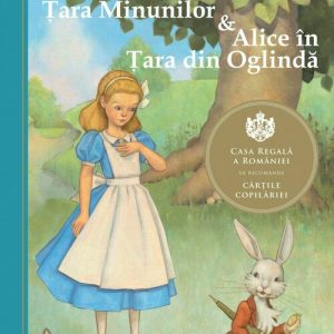 Alice in Tara Minunilor & Alice in Tara din Oglinda. Repovestire
