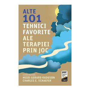 Alte 101 tehnici favorite ale terapiei prin joc