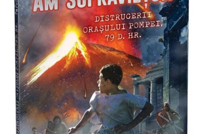 Am supravietuit distrugerii orasului Pompei 79 d.Hr., Gama, Literatura pentru copii – ofertă, preț și specificații