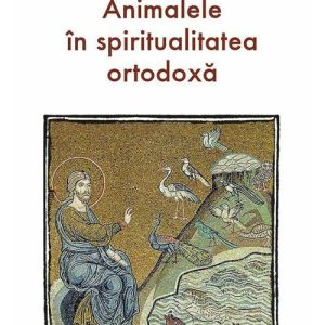 Animalele in spiritualitatea ortodoxa