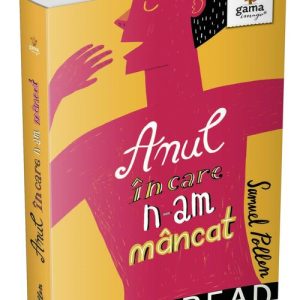 Anul in care n-am mancat