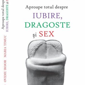 Aproape totul despre iubire