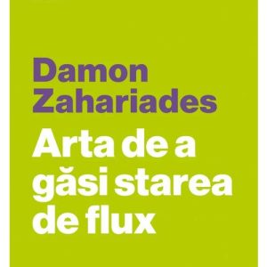Arta de a găsi starea de flux