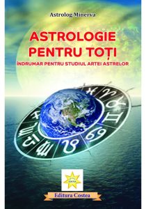Astrologie pentru toti, Editura Costea, Carti de astrologie