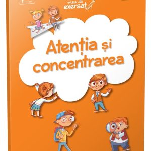 Atentia si concentrarea