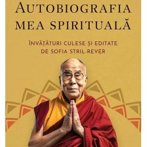 Autobiografia mea spirituala - Dalai Lama