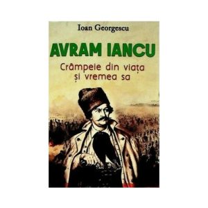 Avram Iancu. Crampeie din viata si vremea sa