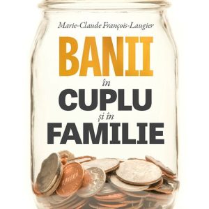 Banii in cuplu si in familie