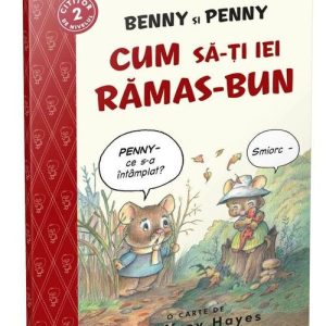 Benny si Penny: Cum sa-ti iei ramas bun (volumul 6)