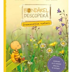 Bondarel descopera frumusetile naturii