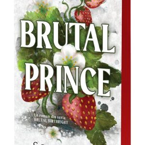 Brutal Prince. Editie speciala cu ilustratiile originale si Sprayed Edges