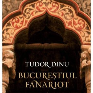 Bucurestiul fanariot
