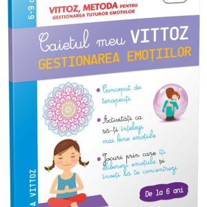Caietul meu Vittoz: Gestionarea emotiilor
