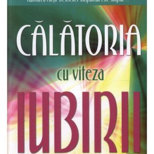 Calatoria cu viteza iubirii