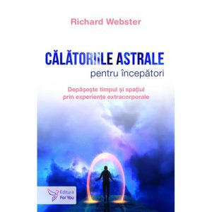 Calatoriile astrale pentru incepatori