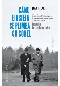Cand Einstein se plimba cu Gödel, Humanitas, Stiinta Tehnica