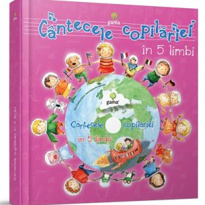 Cantecele copilariei in 5 limbi