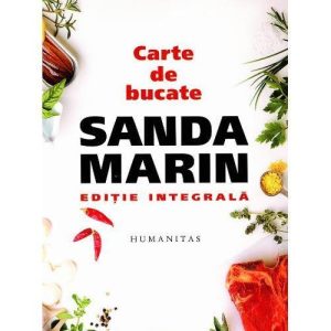 Carte de bucate - Sanda Marin - Editie Integrala