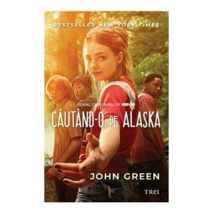 Cautand-o pe Alaska - John Green