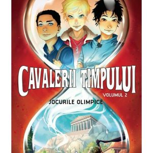 Cavalerii timpului: Jocurile Olimpice - Volumul 2