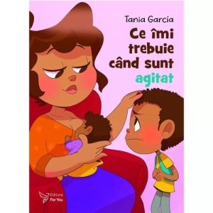 Ce imi trebuie cand sunt agitat - Tania Garcia