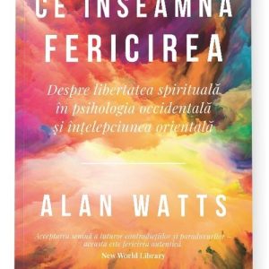 Ce inseamna fericirea