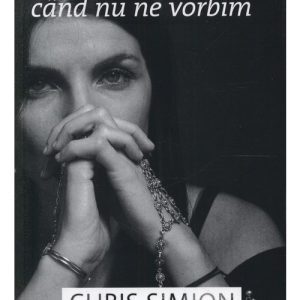 Ce ne spunem cand nu ne vorbim