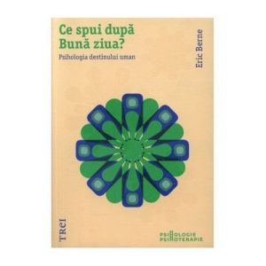 Ce spui dupa Buna ziua? Psihologia destinului uman