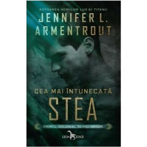 Cea mai intunecata stea. Seria Origin vol. 1