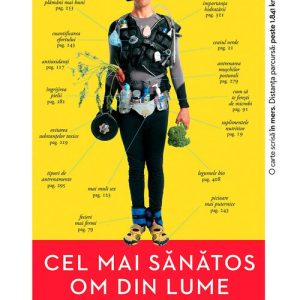 Cel mai sanatos om din lume: cum sa ai un corp mai mult ca perfect
