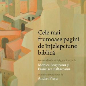 Cele mai frumoase pagini de intelepciune biblica