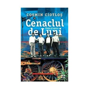 Cenaclul de Luni. Viata si opera
