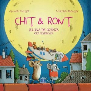 Chit & Ront si Luna-de-branza cea fermecata