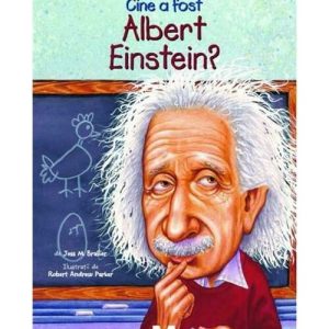 Cine a fost Albert Einstein?