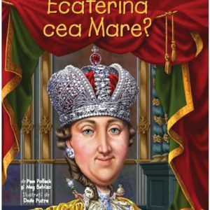Cine a fost Ecaterina cea Mare?