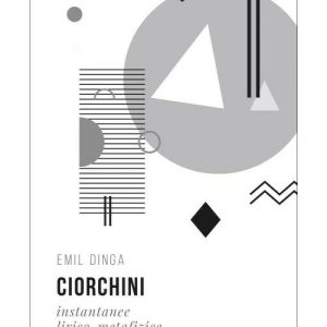 Ciorchini Vol. II. Instantanee lirico-metafizice