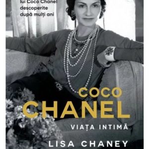 Coco Chanel: Viata intima
