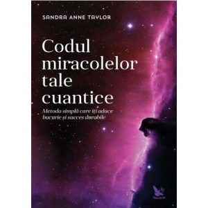 Codul miracolelor tale cuantice